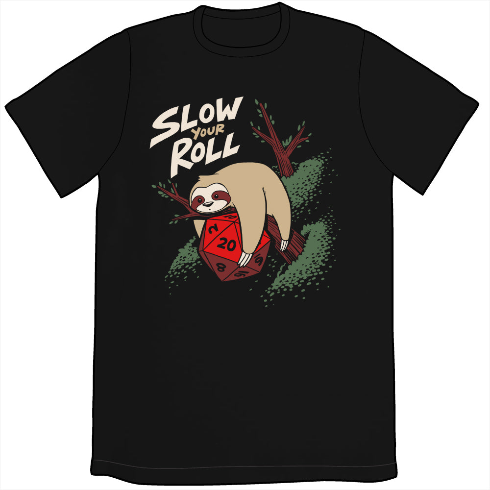 Slow Your Roll Shirt Shirts Sam Logan Unisex Small