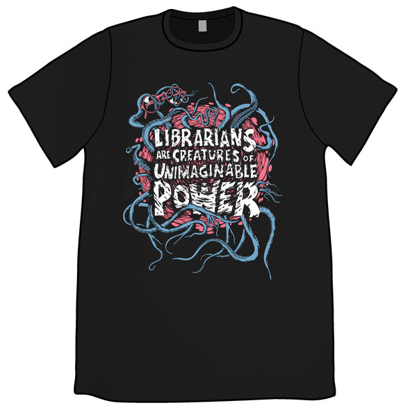 Librarians are Creatures of Unimaginable Power Shirt Shirts Welcome to Night Vale Unisex Small