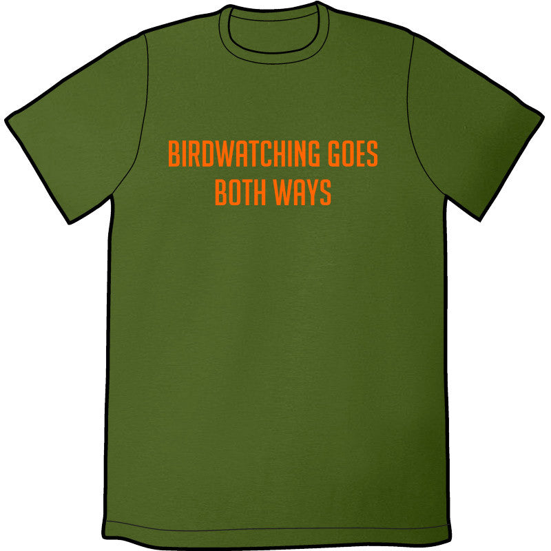 Birdwatching Goes Both Ways Shirt Shirts Welcome to Night Vale Mens/Unisex Small