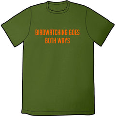 Birdwatching Goes Both Ways Shirt Shirts Welcome to Night Vale Mens/Unisex Small