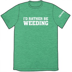 I'd Rather Be Weeding Shirt Shirts Library Comic Mens/Unisex Small