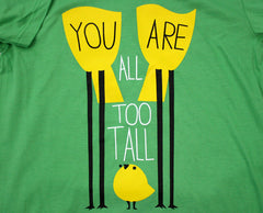 You Are All Too Tall Shirt *LAST CHANCE* Shirts John Allison