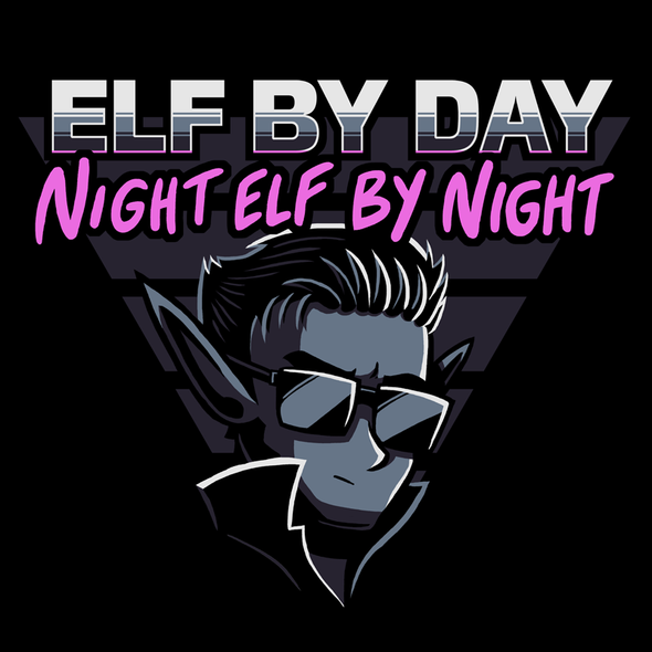 Elf By Day, Night Elf By Night Shirt *LAST CHANCE* Shirts Sam Logan