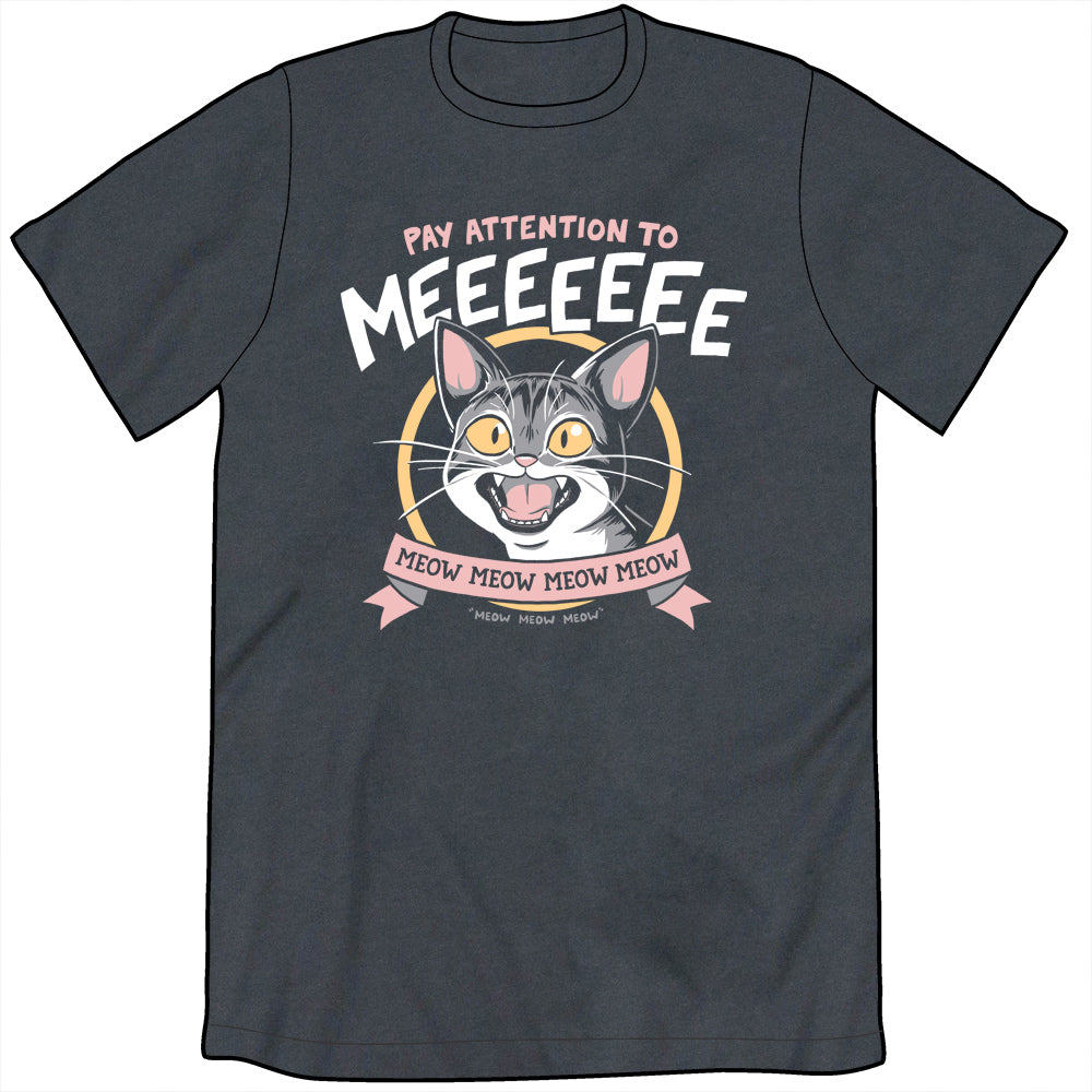 Meow Meow Meow Shirt Shirts Sam Logan Pay Attention To Me Unisex Small