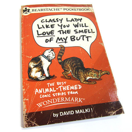 Classy Lady Like You Will Love the Smell of My Butt Books Wondermark