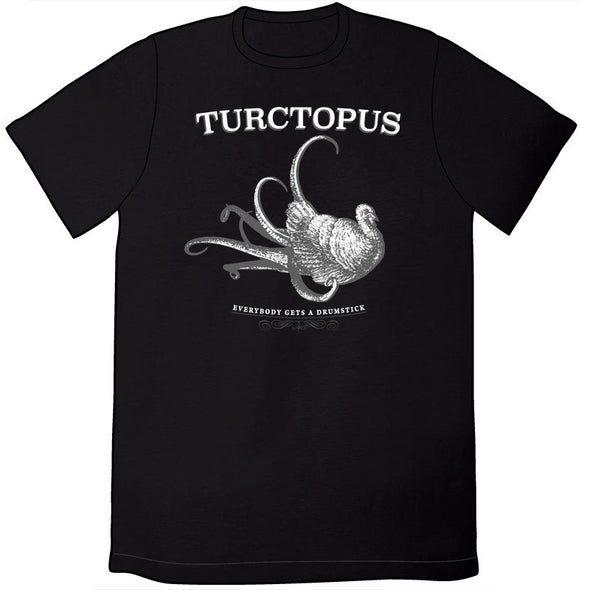 Turctopus: Everybody Gets A Drumstick Shirt Shirts Cyberduds